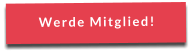 Werde Mitglied!